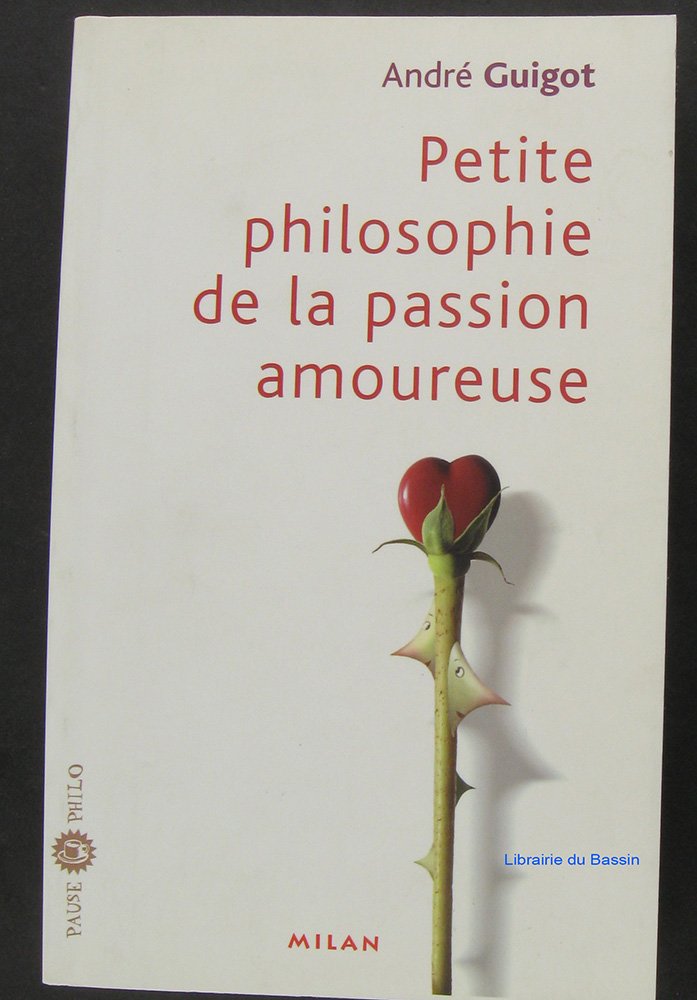 Petite philosophie de la passion amoureuse Books