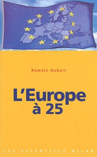Les essentiels Milan: L'Europe a 25 Politics & History