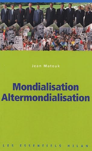 Les essentiels Milan: Mondialisation altermondialisation Politics & History