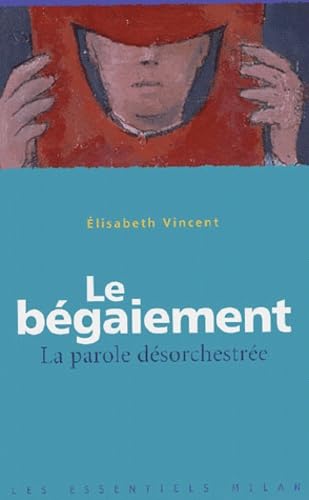 Le bégaiement : la parole désorchestrée Books