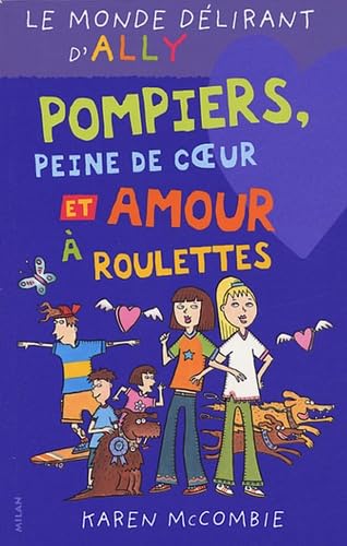 Pompiers, peine de coeur et amour à roulettes Books