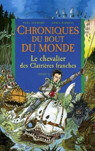 Chroniques du bout du monde - Cycle de Rémiz, Tome 6 : Le chevalier des Clairières franches book
