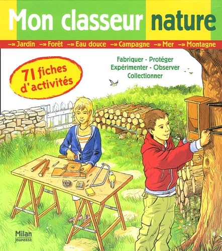 Mon classeur nature: 71 fiches d'activités Books