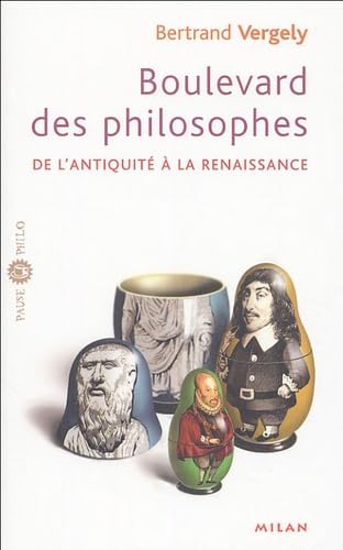 Boulevard des philosophes: Tome 1, De l'Antiquité à la Renaissance Books