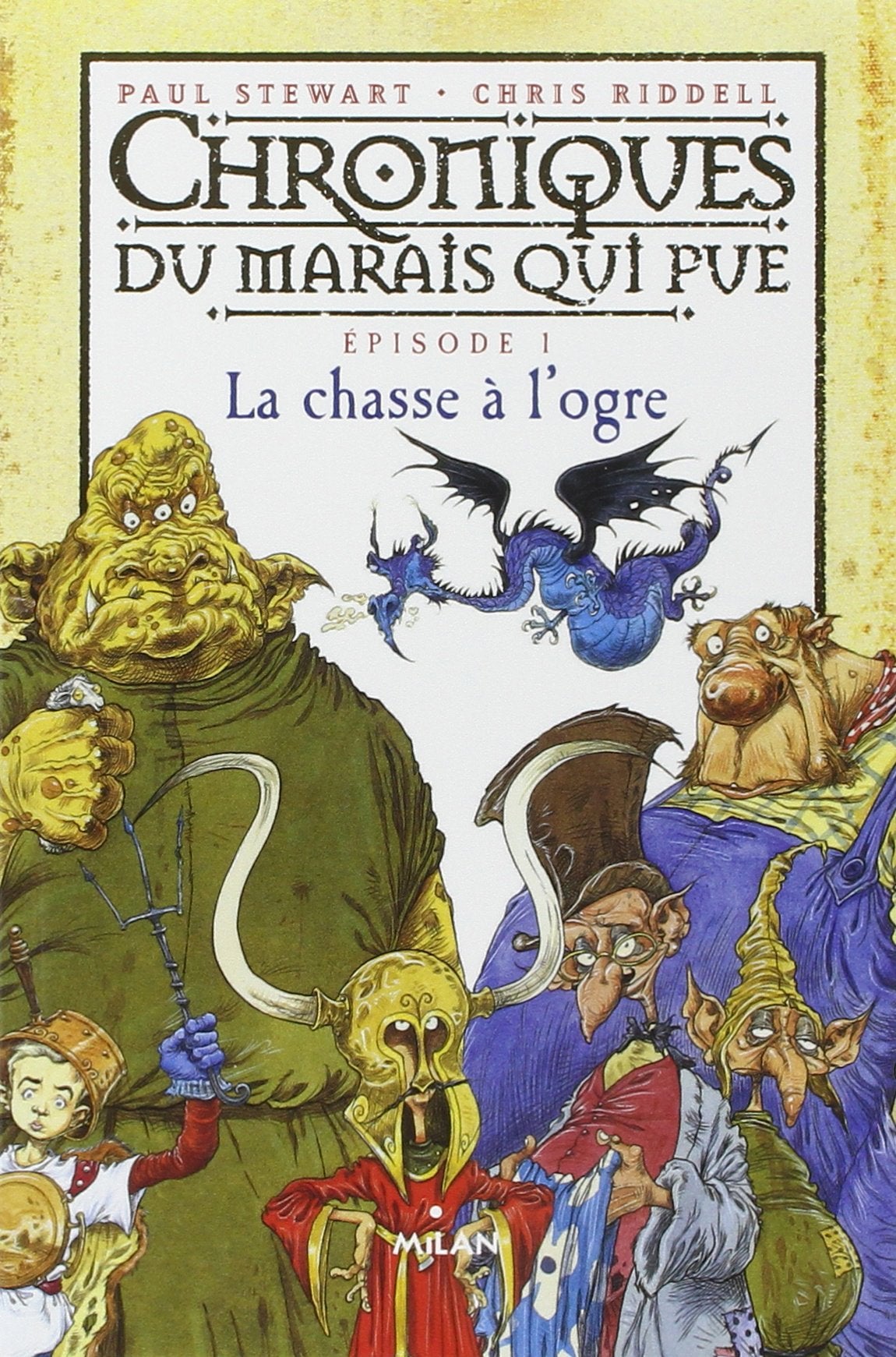Chroniques du marais qui pue, Tome 1 : La chasse à l'ogre: La chasse a l'ogre Novels & Short Stories
