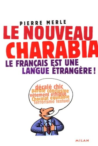 Le nouveau charabia : Le français est une langue étrangère ! Books