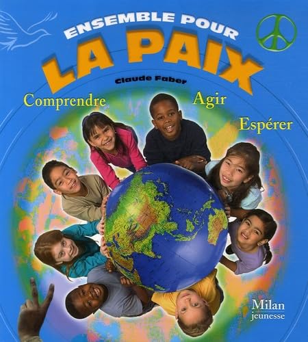 Ensemble pour la paix: Comprendre Agir Espérer Books