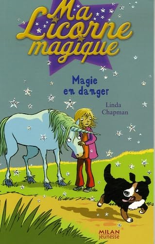 Ma Licorne magique, Tome 5 : Magie en danger book