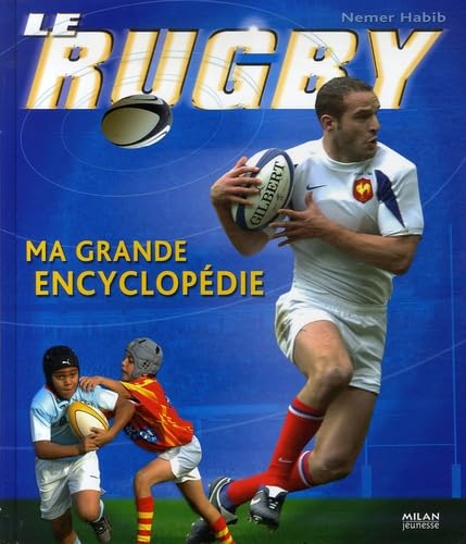 Le rugby: Ma grande encyclopédie book