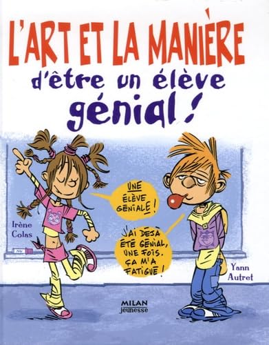 L'art et la manière d'être un élève génial ! book
