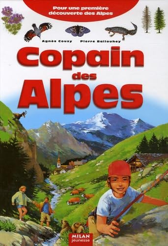 Copain des Alpes: Pour une première découverte des Alpes Books