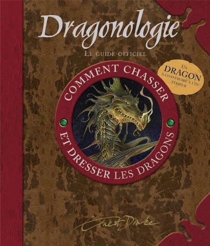 Dragonologie: Comment chasser et dresser les dragons, Guide pratique du débutant book