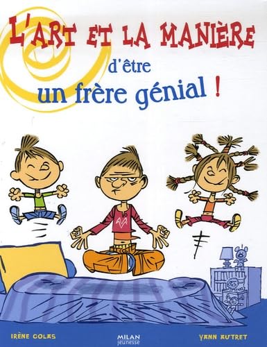 L'Art et la manière d'être un frère génial ! book