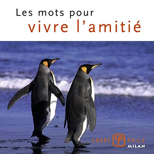 Les mots pour vivre l'amitié book