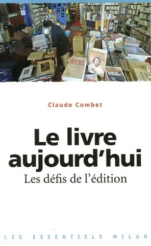 Le livre aujourd'hui: Les défis de l'édition book