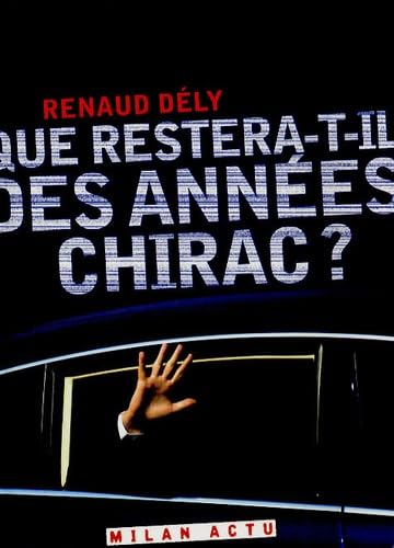 Que restera-t-il des années Chirac? book