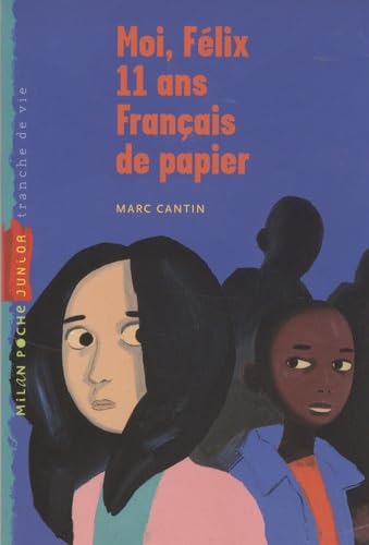 Moi, Félix, 11 ans, Français de papier book