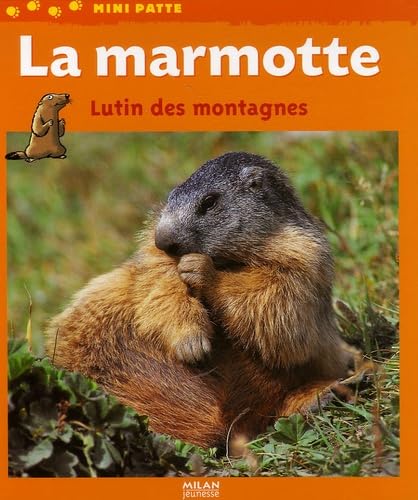 La marmotte: Lutin des montagnes book