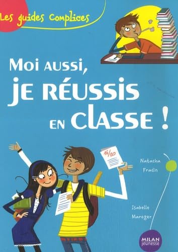 Moi aussi, je réussis en classe ! book