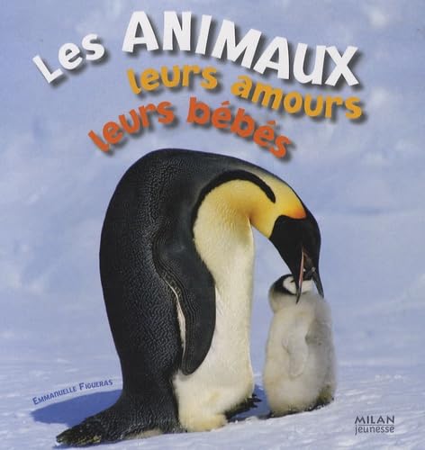 Les animaux, leurs amours, leurs bébés book