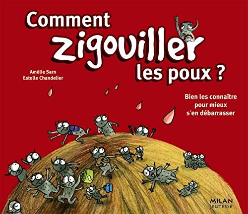Comment zigouiller les poux ?: Bien les connaître pour mieux s'en débarrasser Books