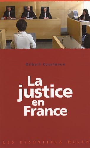 Les Essentiels Milan: LA Justice En France Politics & History