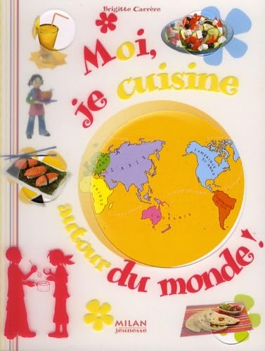 Moi, je cuisine autour du monde ! book