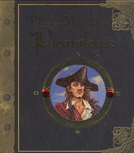 Petit manuel de Piratologie: La chasse aux pirates expliquée aux mousses book