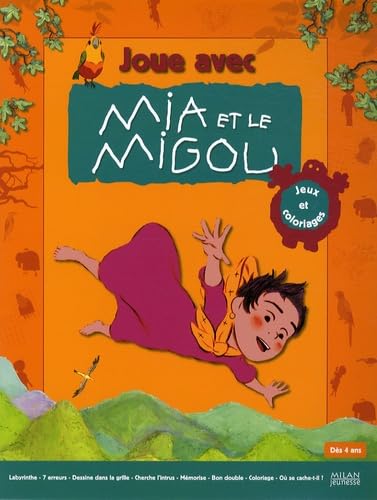 Joue avec Mia et le Migou: Jeux et coloriages book
