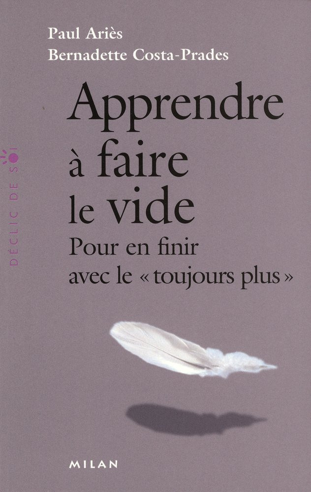 Apprendre à faire le vide: Pour en finir avec le "toujours plus" Books