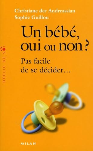 Un bébé oui ou non ?: Pas facile de se décider... Books