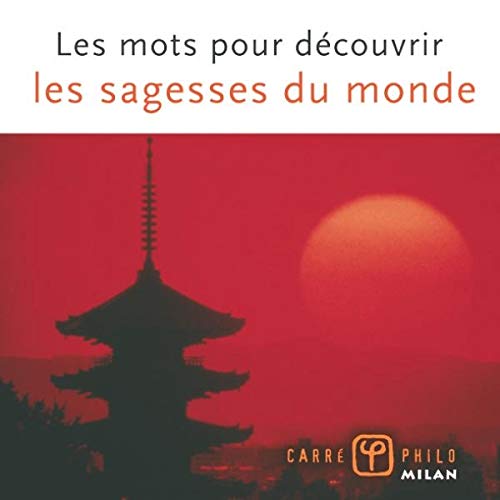 Les mots pour découvrir les sagesses du monde book