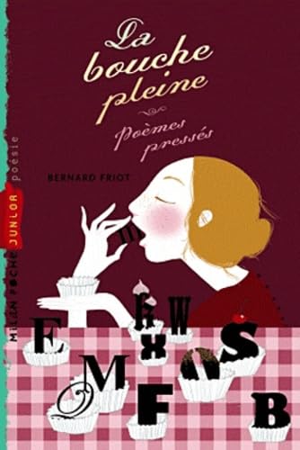 La bouche pleine: Poèmes pressés Books
