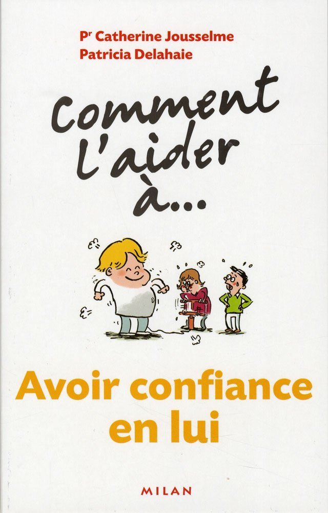 Comment l'aider à... Avoir confiance en lui book