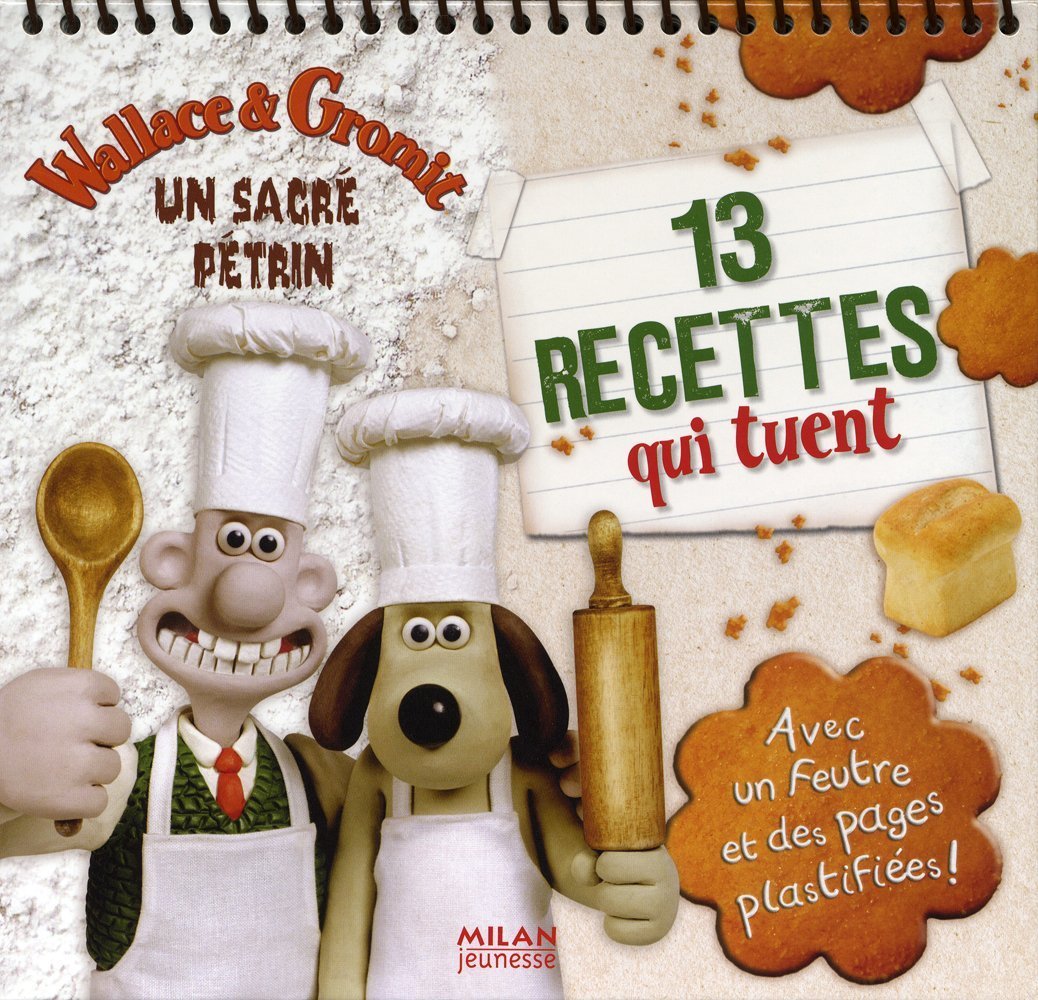 Wallace et Gromit: Un sacré pétrin : 13 recettes qui tuent book