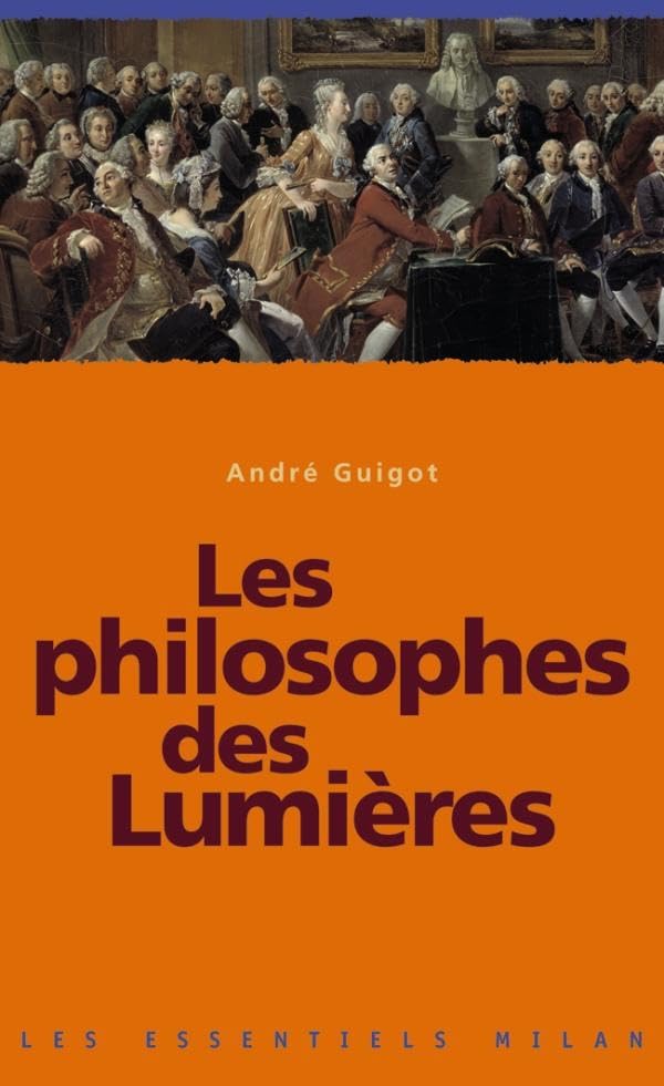 Les essentiels Milan: Les philosophes des lumieres Philosophy