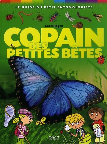Copain des petites bêtes: Le guide du petit entomologiste Books