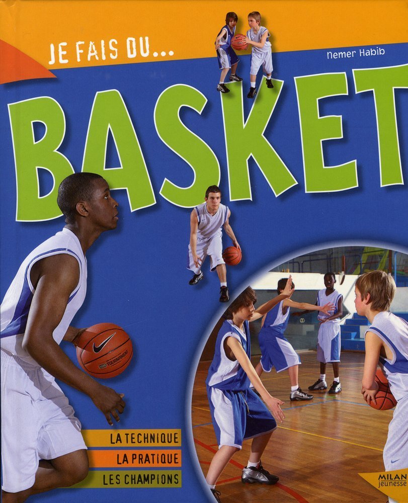 Je fais du Basket: Technique, pratique, champions Leisure & Fun