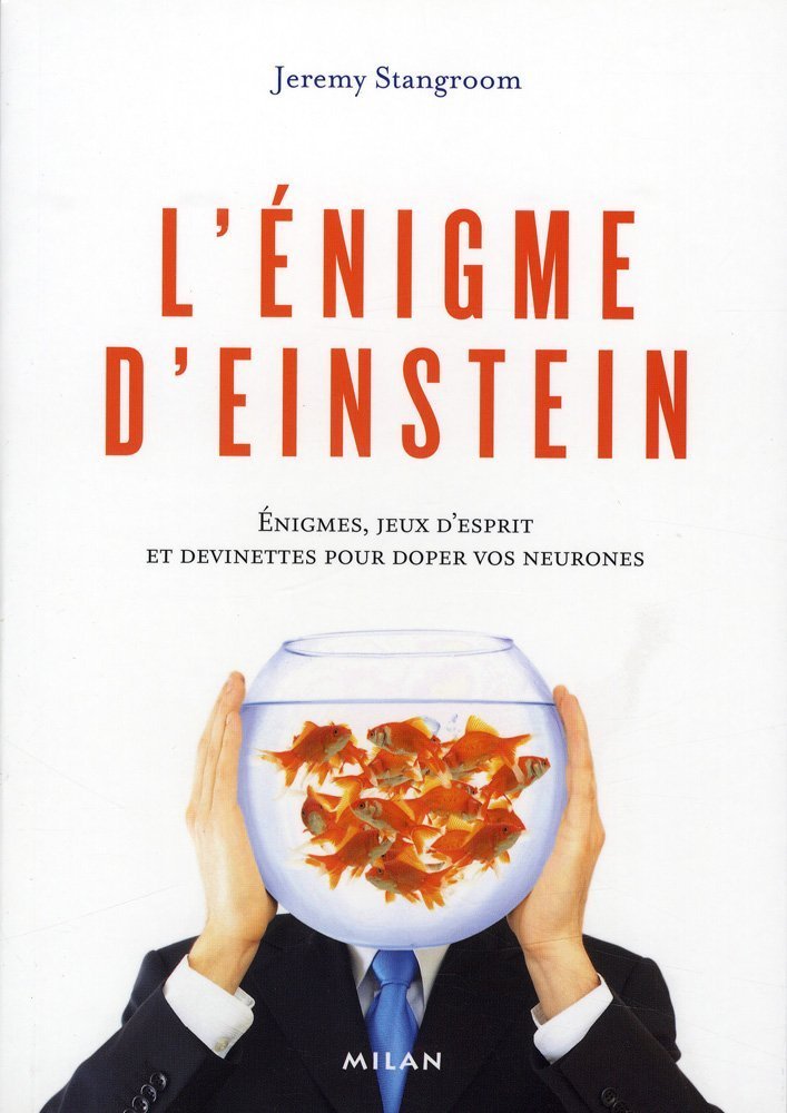 L'énigme d'Einstein: Enigmes, jeux d'esprit et devinettes pour doper vos neurones Books