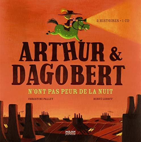 Arthur & Dagobert n'ont pas peur de la nuit: Avec 1 Cd Books