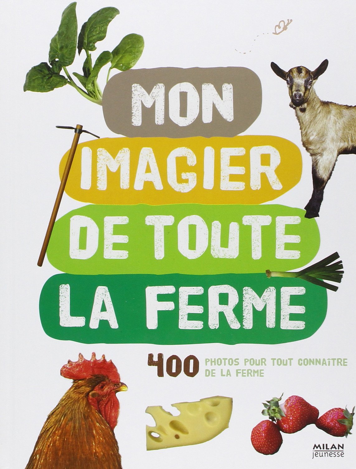 Mon imagier de toute la ferme: 400 photos pour tout connaître de la ferme Books