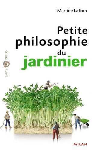 Petite philosophie du jardinier Books