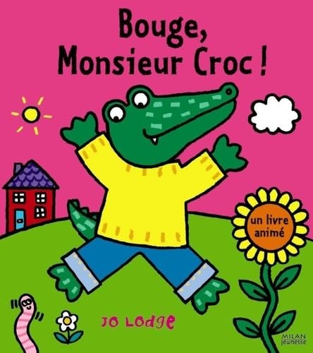 Bouge, Monsieur Croc ! book
