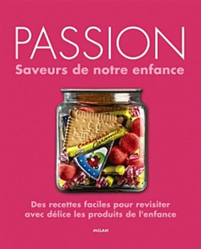 Passion: Saveurs de notre enfance Books