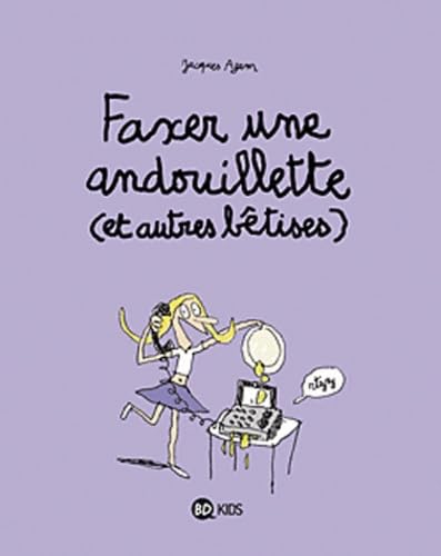 Faxer une andouillette: (et autres bêtises) book