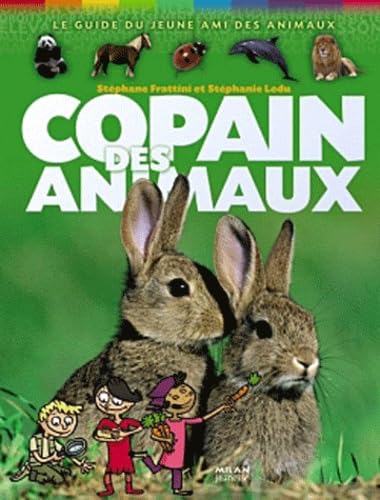 Copain des animaux: Le guide du jeune ami des animaux book