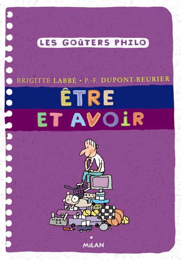 Les Gouters Philo: Etre et avoir Non-fiction