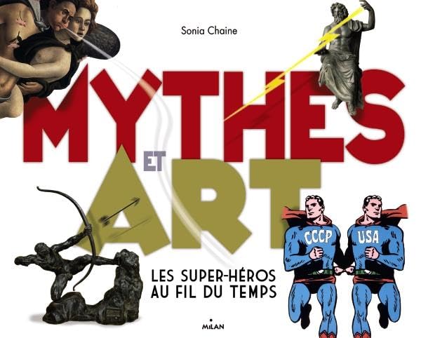 Mythes et art : Les super-héros au fil du temps book