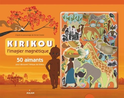 Kirikou l'imagier magnétique: 50 aimants pour découvrir l'Afrique de Kirikou book