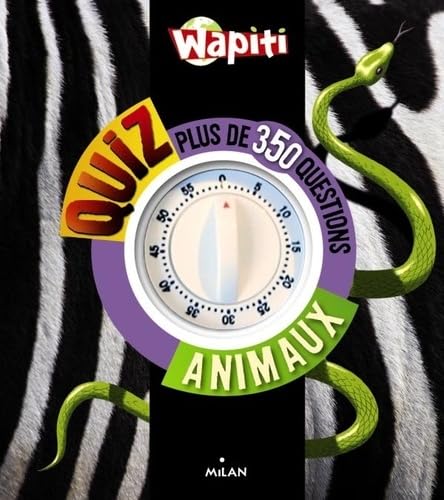 Wapiti Quizz animaux: Plus de 350 questions Books